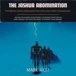The Joshua Abomination, Mark Akst