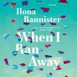 When I Ran Away, Ilona Bannister