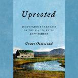 Uprooted, Grace Olmstead