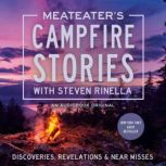 MeatEaters Campfire Stories Discove..., Steven Rinella