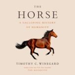The Horse, Timothy C. Winegard
