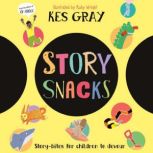 Story Snacks, Kes Gray