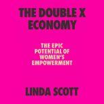 The Double X Economy, Linda Scott