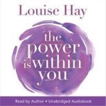 The Power is Within You, Louise Hay