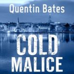 Cold Malice, Quentin Bates