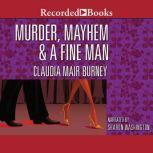 Murder, Mayhem, and a Fine Man, Claudia Mair Burney