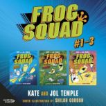 Frog Squad Collection, Kate and Jol Temple