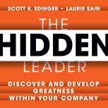 The Hidden Leader, Scott K. Edinger