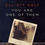 You Are One of Them, Elliott Holt