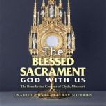 The Blessed Sacrament God With Us, The Benedictine Convent of Clyde, Missouri