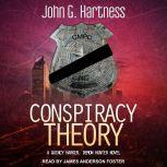 Conspiracy Theory, John G. Hartness