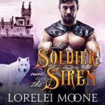 The Soldier and the Siren, Lorelei Moone