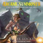 Arcane Summoner A Post Apocalypse Progression Light Novel, Wolfe Locke