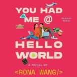 You Had Me at Hello World, Rona Wang