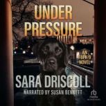 Under Pressure, Sara Driscoll