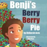 Benjis Berry Berry Pie, Deborah Acio