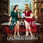 The Wartime Matchmakers, Lauren Smith