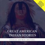Great American Indian Stories, Charles Eastman Ohiyesa