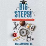 Big Steps!, Issac Lawrence Jr