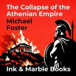 The Collapse of the Athenian Empire, Michael Foster