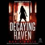 Decaying Haven, Boris Bacic