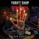 Thrift Shop of Terror, Blair Daniels