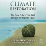 Climate Restoration, Peter Fiekowsky