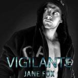Vigilante, Jane Fox