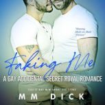 Faking Me A Gay Accidental Secret Ro..., M M Dick