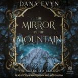 The Mirror in the Mountain, Dana Evyn