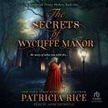 The Secrets of Wycliffe Manor, Patricia Rice