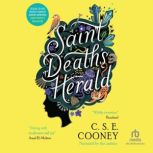 Saint Deaths Herald, C. S. E. Cooney