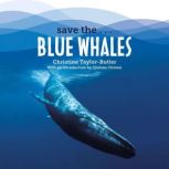 Save the...Blue Whales, Christine TaylorButler