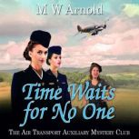 Time Waits for No One, M.W. Arnold