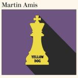 Yellow Dog, Martin Amis