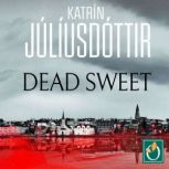 Dead Sweet, Katrin Juliusdottir