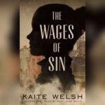 The Wages of Sin, Kaite Welsh