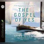 The Gospel of Yes, Mike Glenn