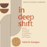 In Deep Shift, Valerie Gangas