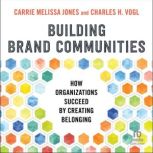 Building Brand Communities, Charles Vogl