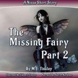The Missing Fairy  Part 2, M. J. Tinsley