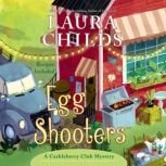 Egg Shooters, Laura Childs