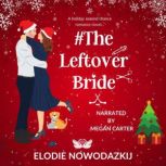  The Leftover Bride, Elodie Nowodazkij