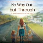 No Way Out but Through, Susan Beckham Zurenda