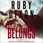 When She Belongs, Ruby Dixon