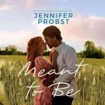 Meant to Be, Jennifer Probst
