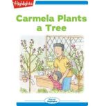 Carmela Plants a Tree, Highlights for Children