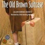 The Old Brown Suitcase, Lillian BoraksNemetz