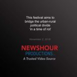 This festival aims to bridge the urba..., PBS NewsHour