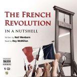 The French Revolution – In a Nutshell, Neil Wenborn
